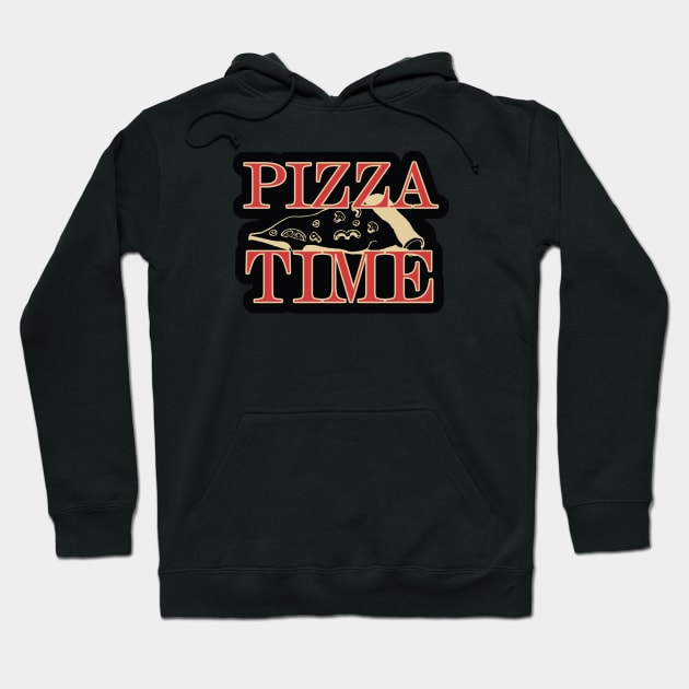 Pizza Time! Hoodie by kindacoolbutnotreally